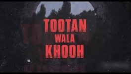 Tootan Wala Khooh - Season 01 Complete