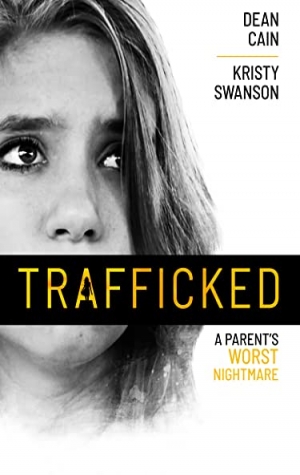 Trafficked (A Parent's Worst Nightmare)