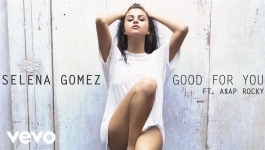 Selena Gomez - Good For You