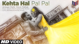 Kehta Hai Pal Pal - Armaan Malik & Shruti Pathak