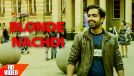 Blonde Nachdi - Harrdy Sandhu & Jonita Gandhi