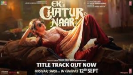 Ek Chatur Naar (Title Track)